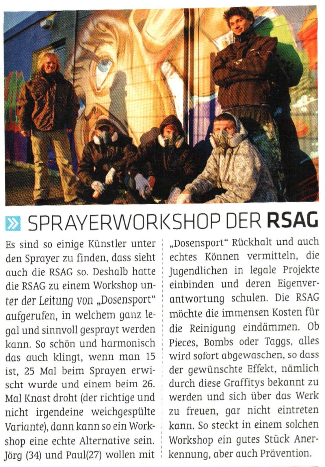 Bericht über einen Graffiti-Workshop, der für die RSAG in Rostock stattfand. Presseartikel über den Präventionsworkshop, bei dem die RSAG Jugendlichen legale Alternativen zu illegalem Graffiti aufzeigte.
